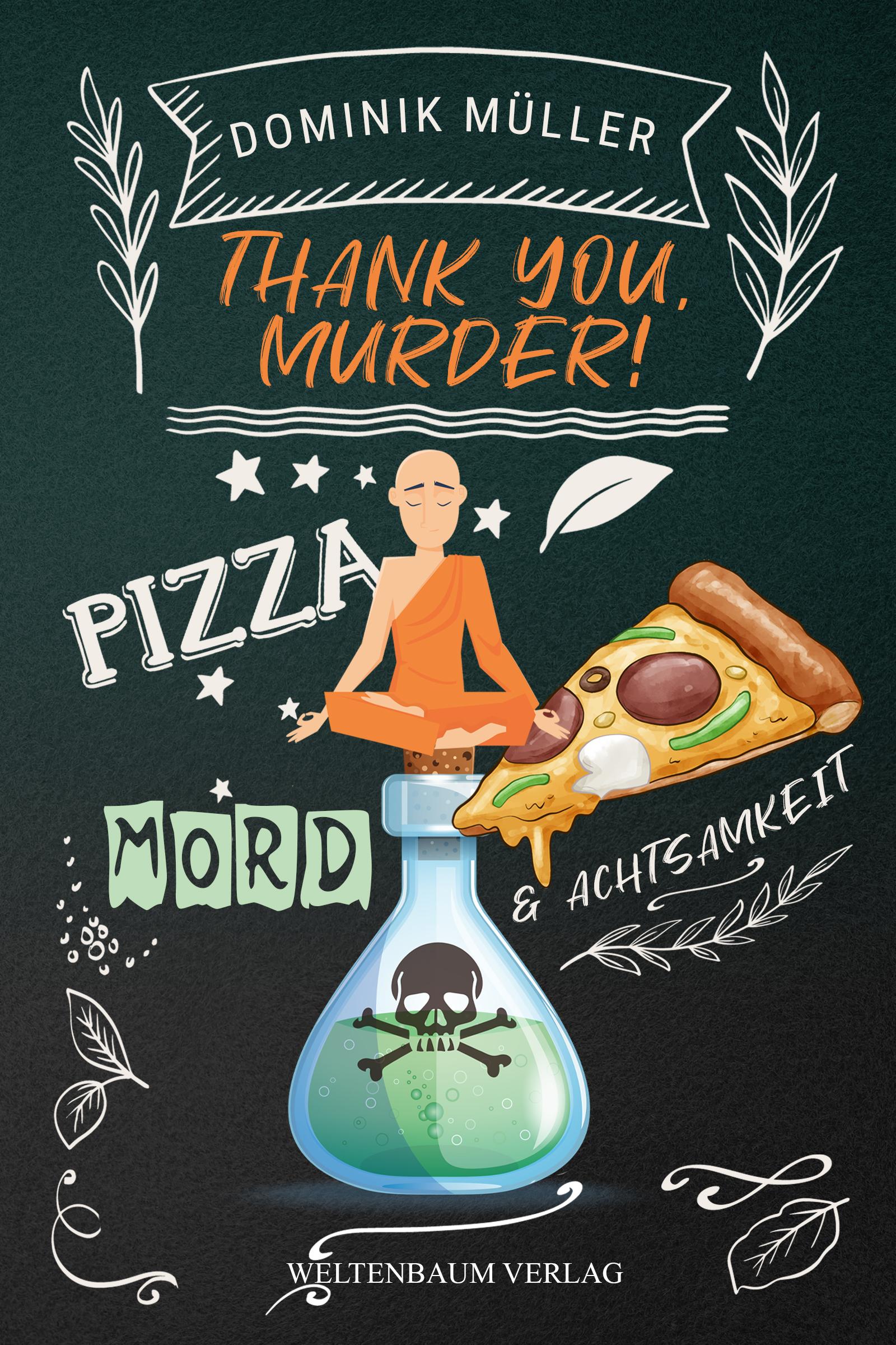 Cover: 9783949640667 | Thank you, murder! | Pizza, Mord und Achtsamkeit | Dominik Müller