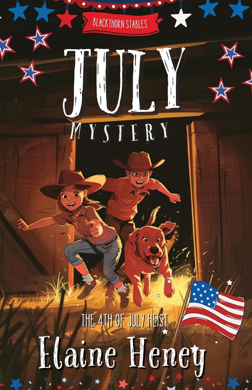 Cover: 9781917234139 | The 4th of July Heist Blackthorn Stables July Mystery | Elaine Heney