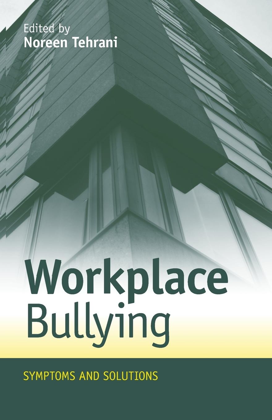 Cover: 9780415617086 | Workplace Bullying | Symptoms and Solutions | Noreen Tehrani | Buch