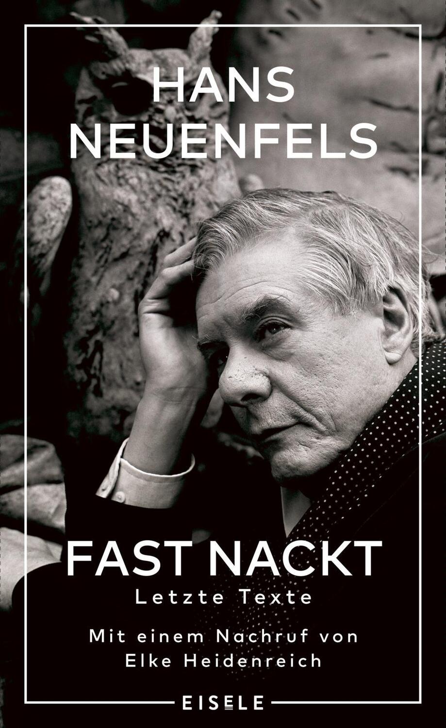 Cover: 9783961611478 | Fast nackt | Letzte Texte - Mit einem Nachruf von Elke Heidenreich