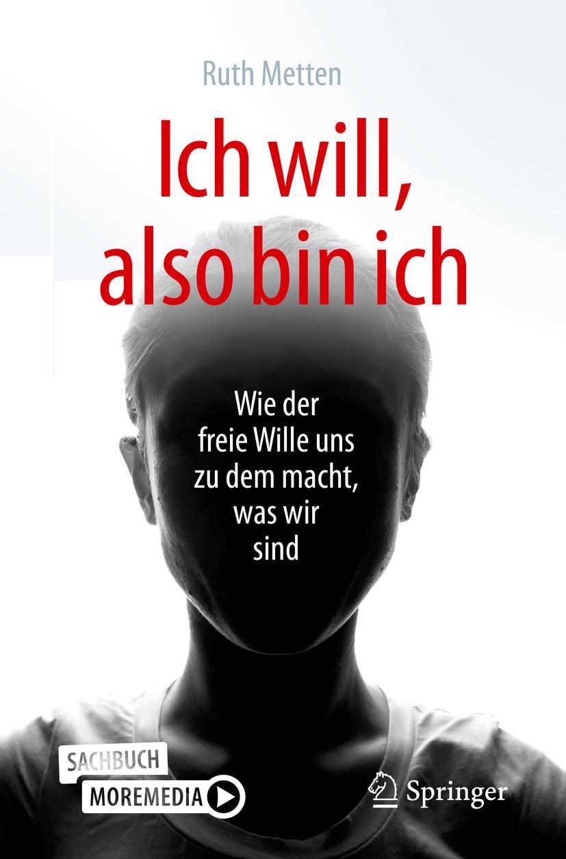 Cover: 9783662598269 | Ich will, also bin ich | Ruth Metten | Taschenbuch | xiii | Deutsch