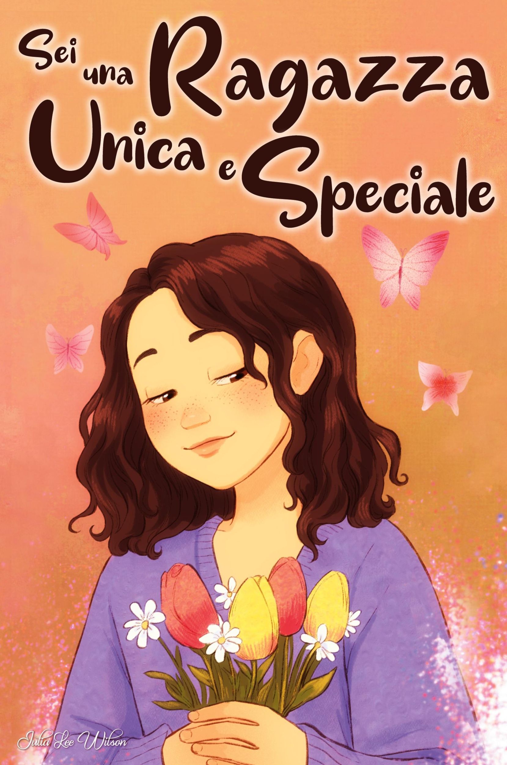 Cover: 9791281220003 | Sei una Ragazza Unica e Speciale | Julia Lee Wilson | Taschenbuch