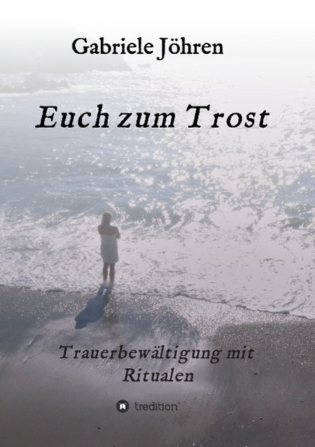 Cover: 9783732343737 | Euch zum Trost | Gabriele Jöhren | Taschenbuch | tredition