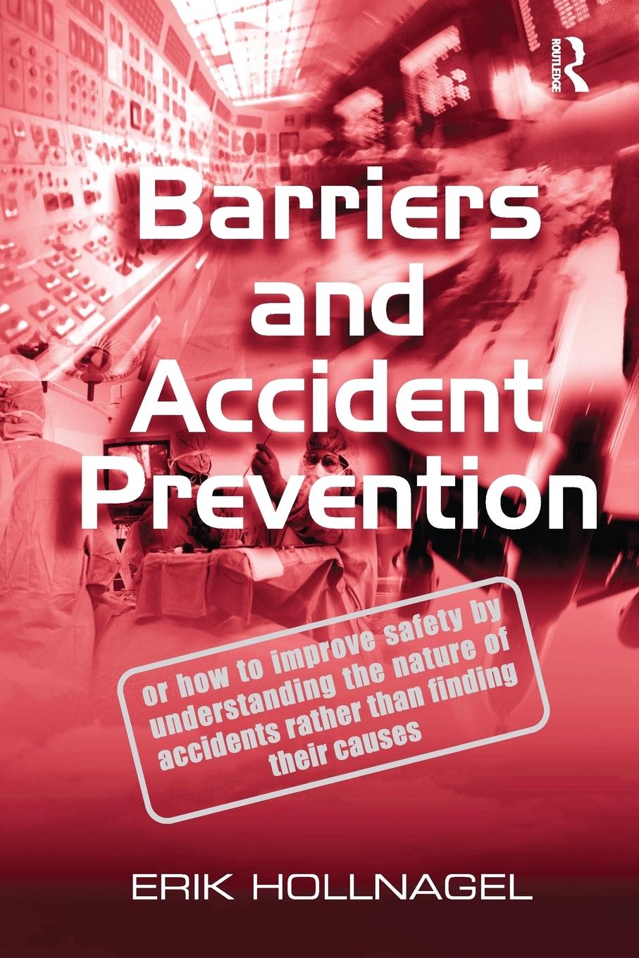 Cover: 9781138247352 | Barriers and Accident Prevention | Erik Hollnagel | Taschenbuch | 2016