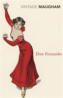 Cover: 9780099289401 | Don Fernando | W. Somerset Maugham | Kartoniert / Broschiert | 2017