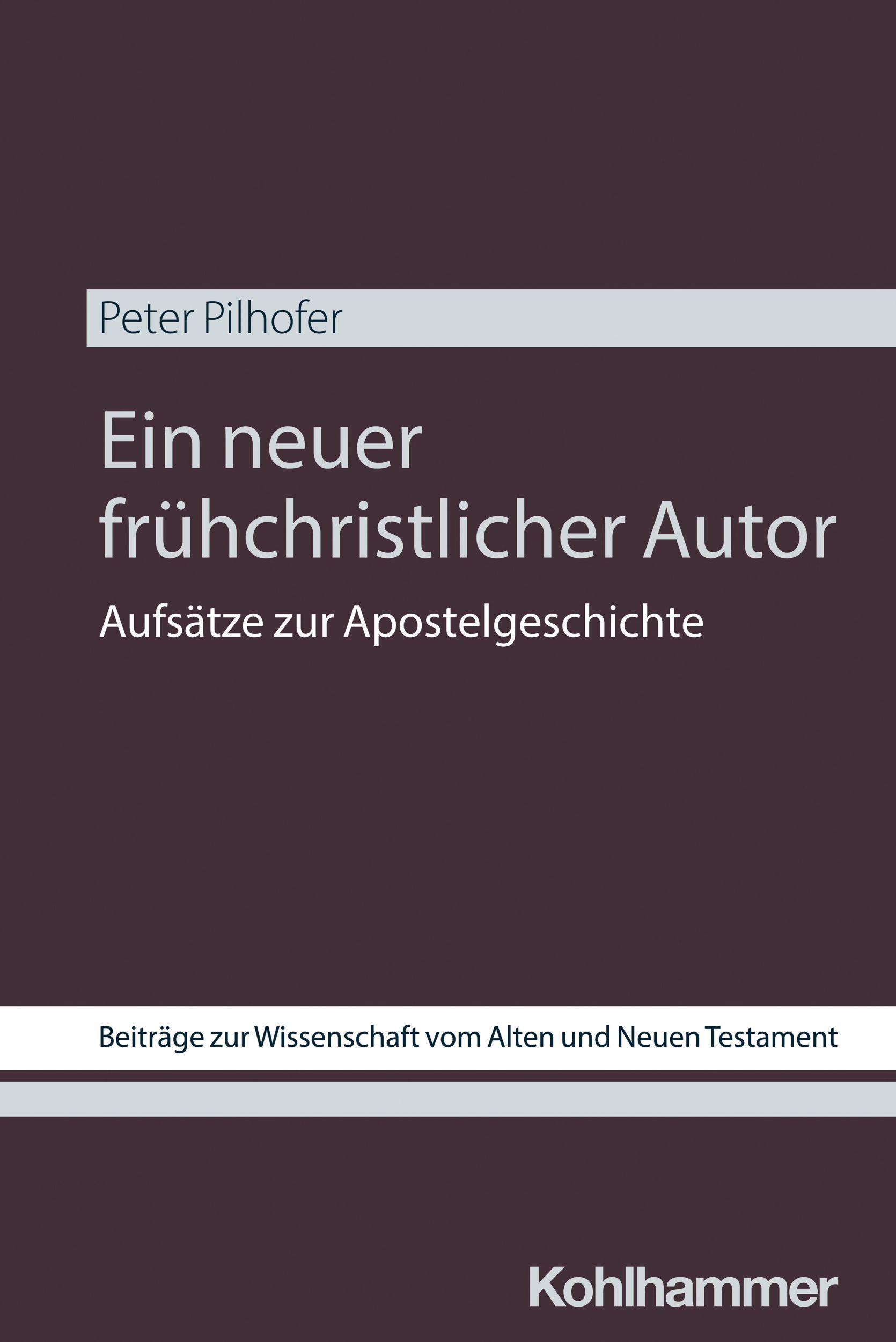 Cover: 9783170424609 | Ein neuer frühchristlicher Autor | Aufsätze zur Apostelgeschichte