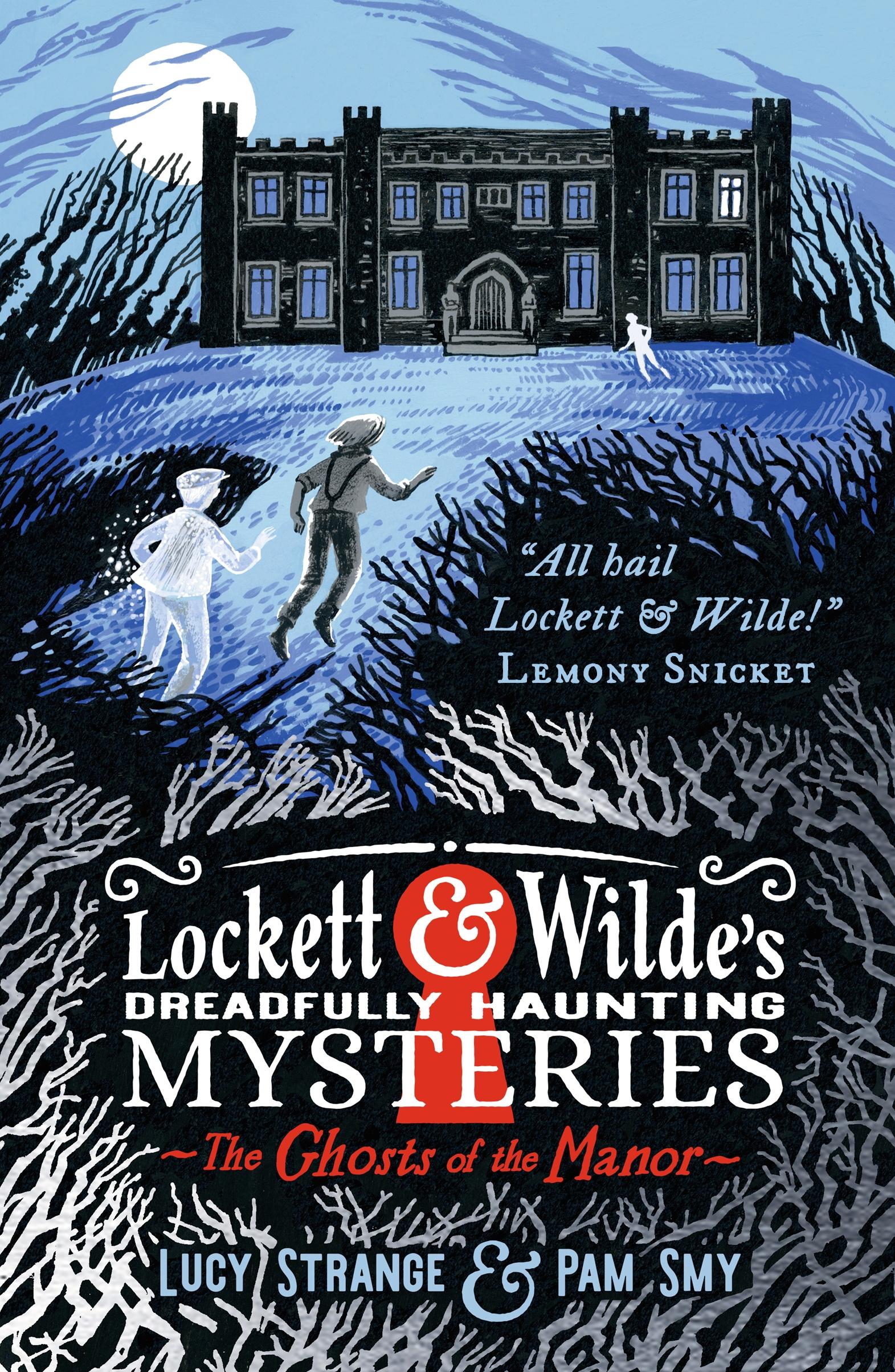 Cover: 9781529516005 | Lockett &amp; Wilde's Dreadfully Haunting Mysteries: The Ghosts of the...