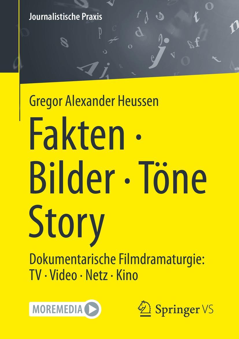 Cover: 9783658377946 | Fakten · Bilder · Töne · Story | Gregor Alexander Heussen | Buch | xix