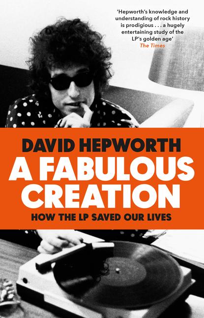 Cover: 9781784162085 | A Fabulous Creation | David Hepworth | Taschenbuch | Englisch | 2020