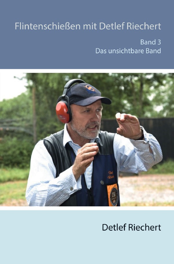 Cover: 9783759846471 | Flintenschießen mit Detlef Riechert | Das unsichtbare Band. DE | Buch