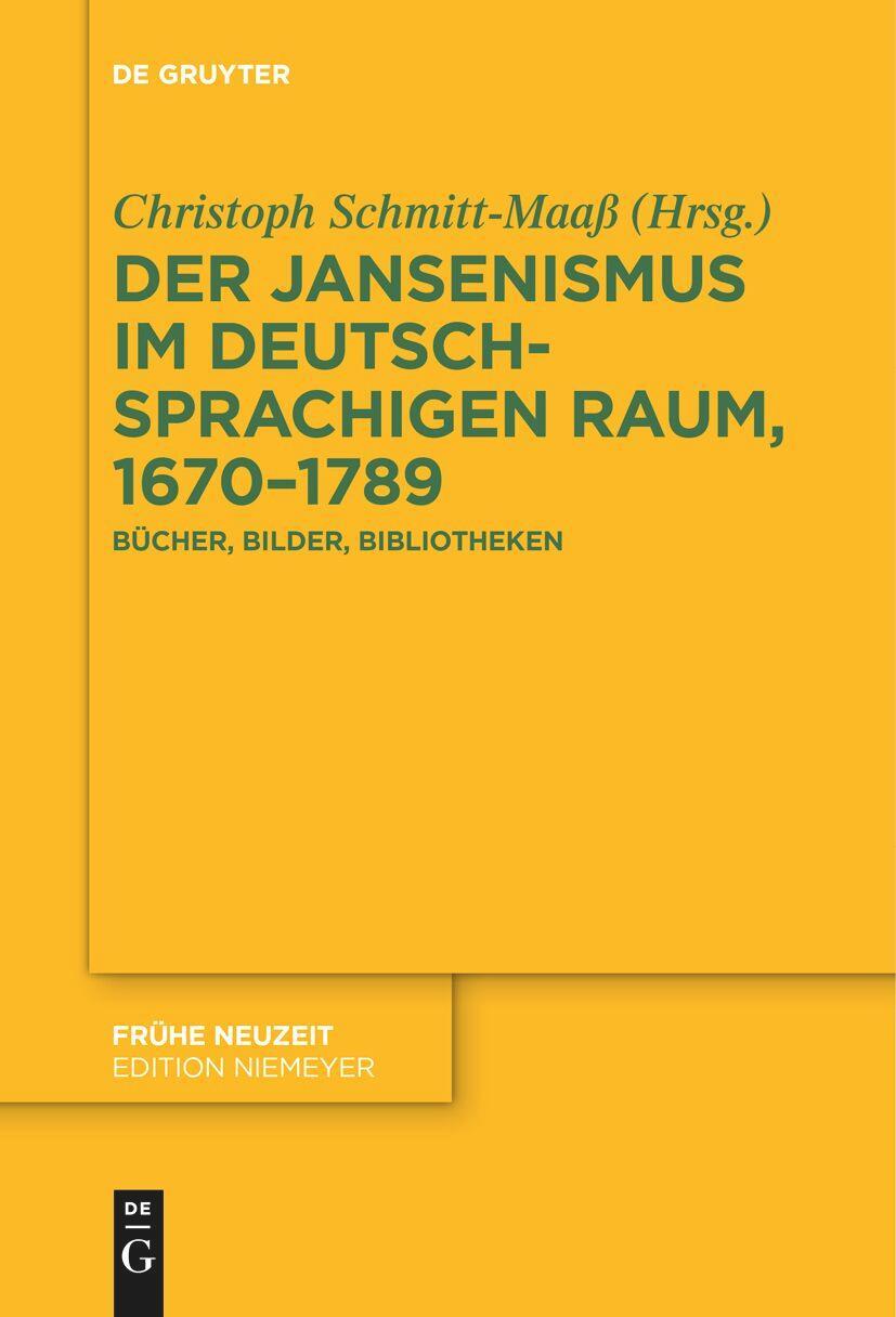 Cover: 9783111627595 | Der Jansenismus im deutschsprachigen Raum, 1670¿1789 | Schmitt-Maaß