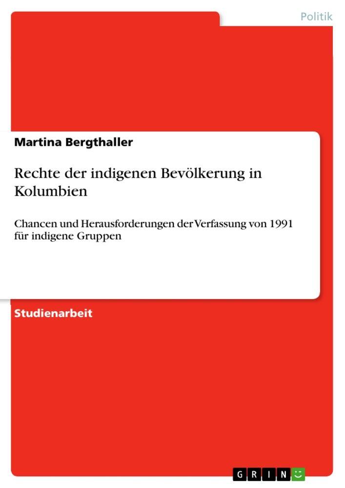 Cover: 9783640560882 | Rechte der indigenen Bevölkerung in Kolumbien | Martina Bergthaller