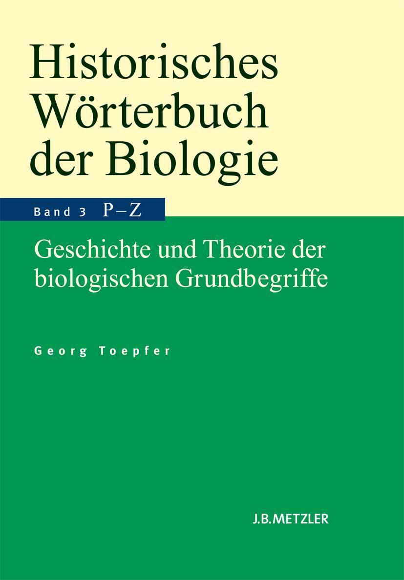 Cover: 9783476023193 | Historisches Wörterbuch der Biologie | Georg Toepfer | Buch | v | 2016