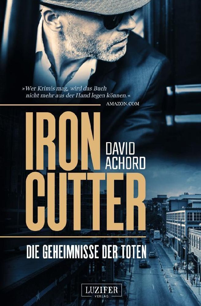 Cover: 9783958353626 | IRONCUTTER - Die Geheimnisse der Toten | Kriminalroman | David Achord