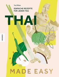 Cover: 9783957288615 | Thai made easy | Einfache Rezepte für jeden Tag | Yui Miles | Buch