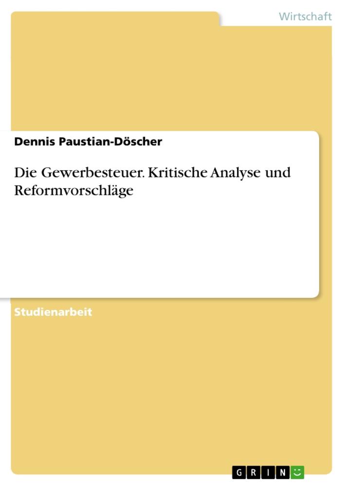 Cover: 9783656648055 | Die Gewerbesteuer. Kritische Analyse und Reformvorschläge | Buch