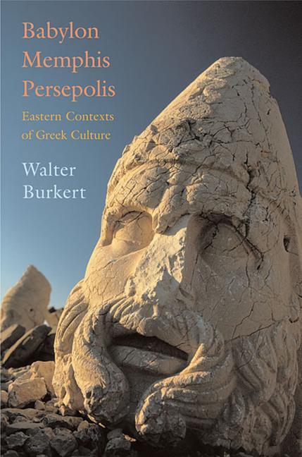 Cover: 9780674023994 | Burkert, W: Babylon, Memphis, Persepolis | Walter Burkert | Buch