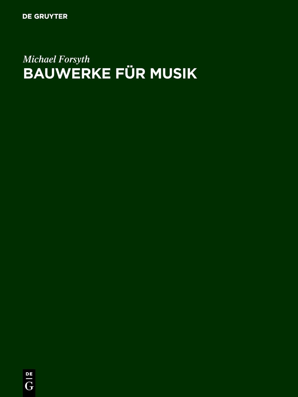 Cover: 9783598110290 | Bauwerke für Musik | Michael Forsyth | Buch | 374 S. | Deutsch | 1992