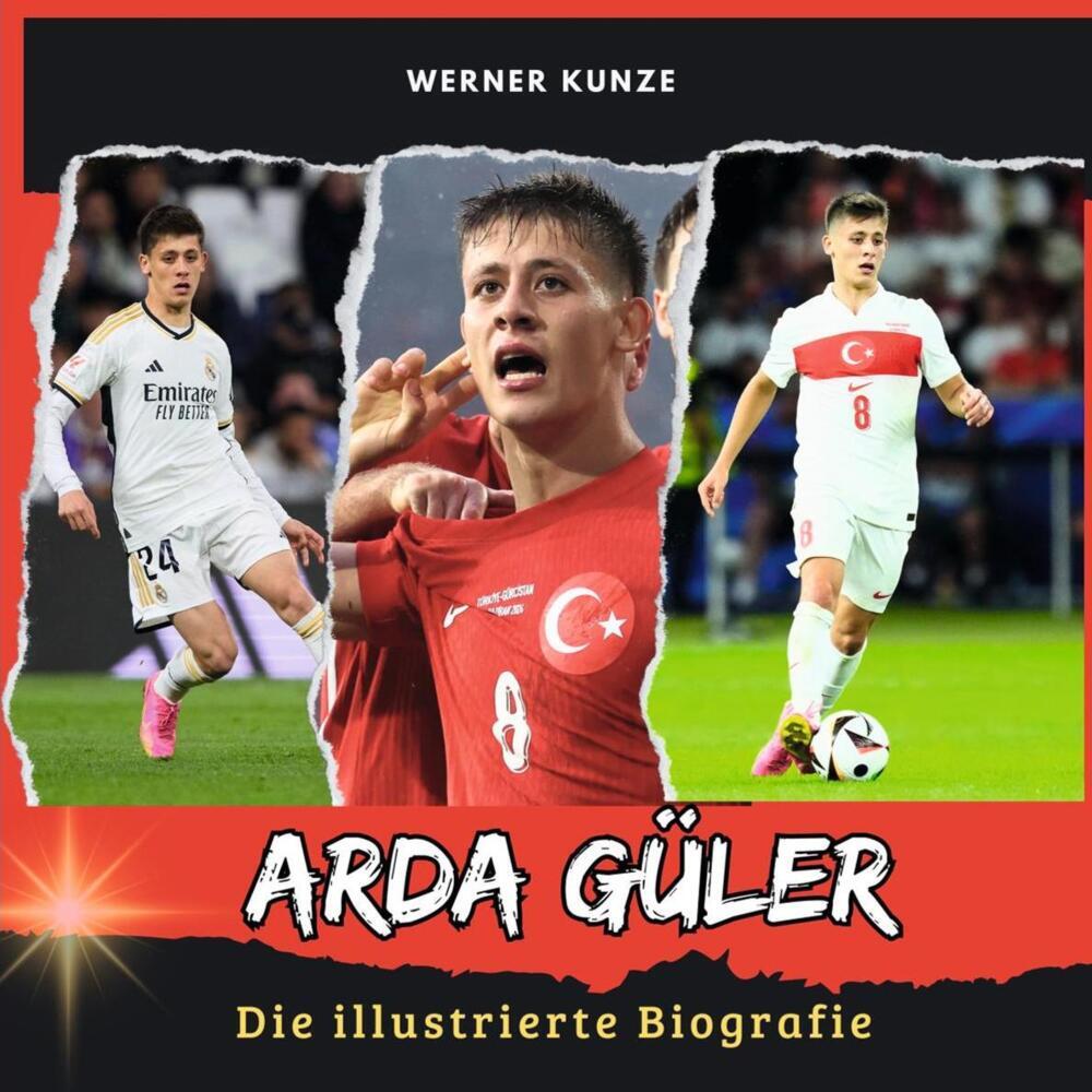 Cover: 9783750568563 | Ein Tribut an Arda Güler | Die illustrierte Biografie | Werner Kunze