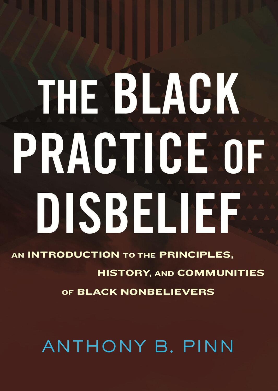 Cover: 9780807045220 | The Black Practice of Disbelief | Anthony Pinn | Buch | Englisch