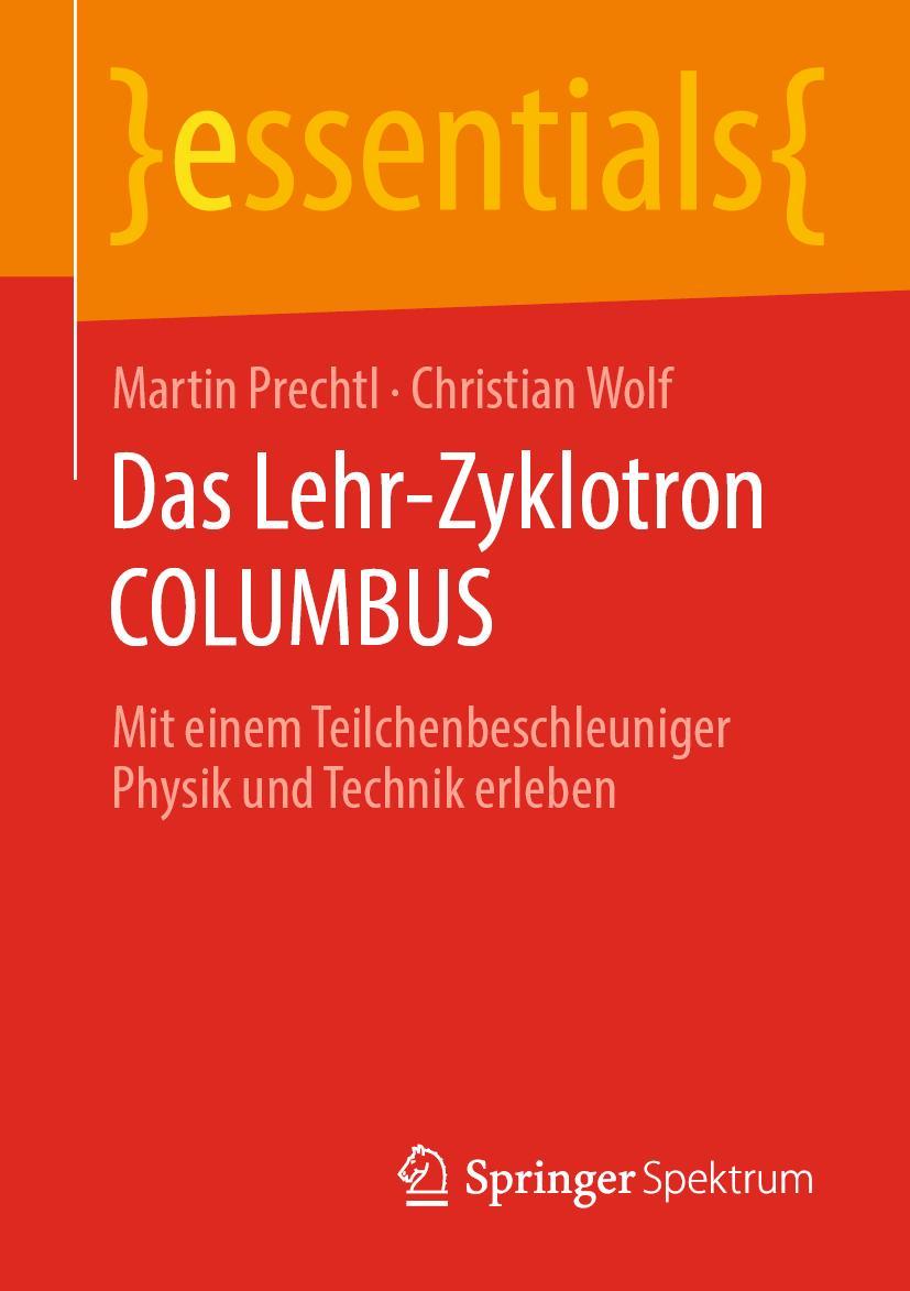 Cover: 9783658297091 | Das Lehr-Zyklotron COLUMBUS | Christian Wolf (u. a.) | Taschenbuch