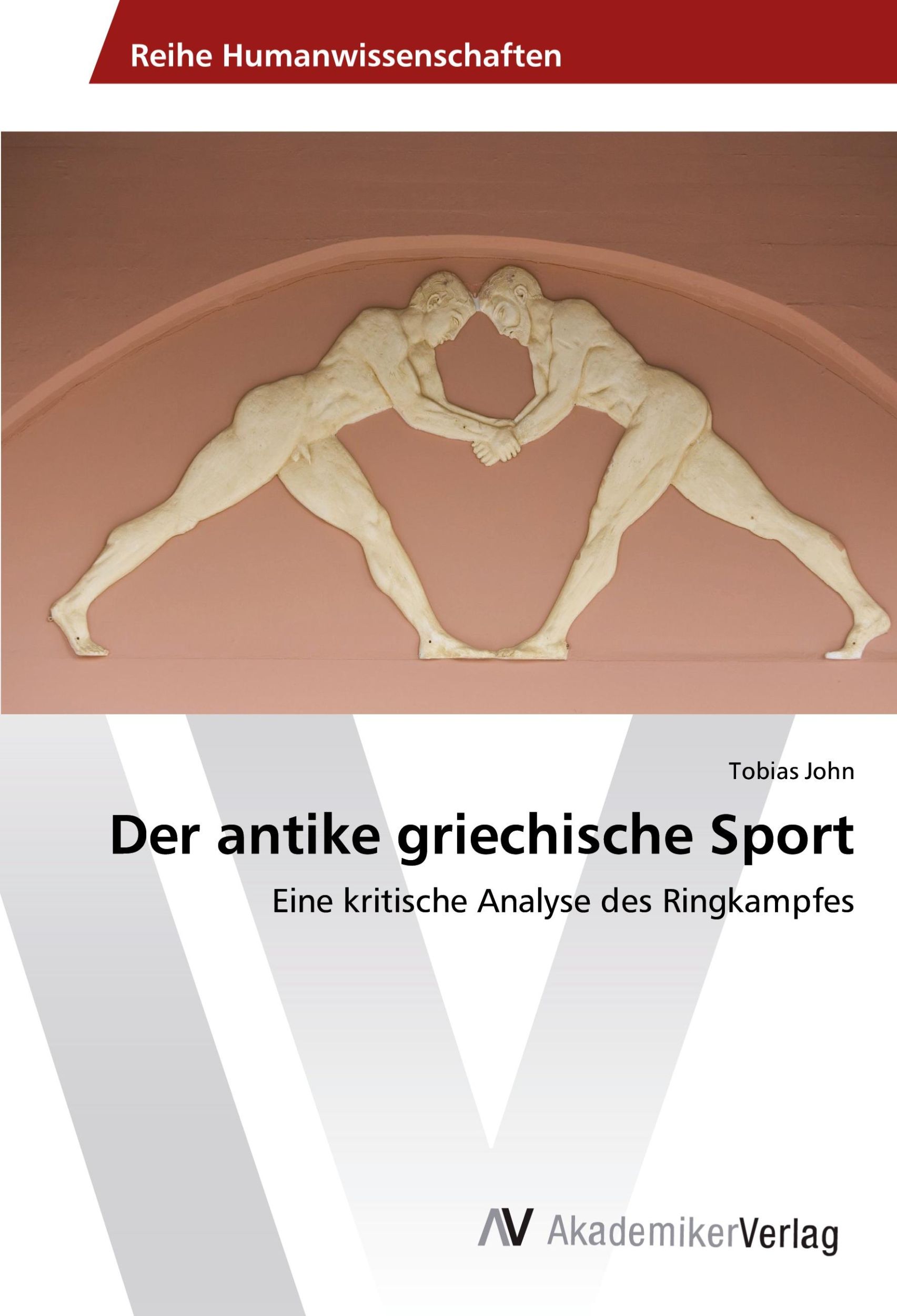 Cover: 9783639499124 | Der antike griechische Sport | Eine kritische Analyse des Ringkampfes