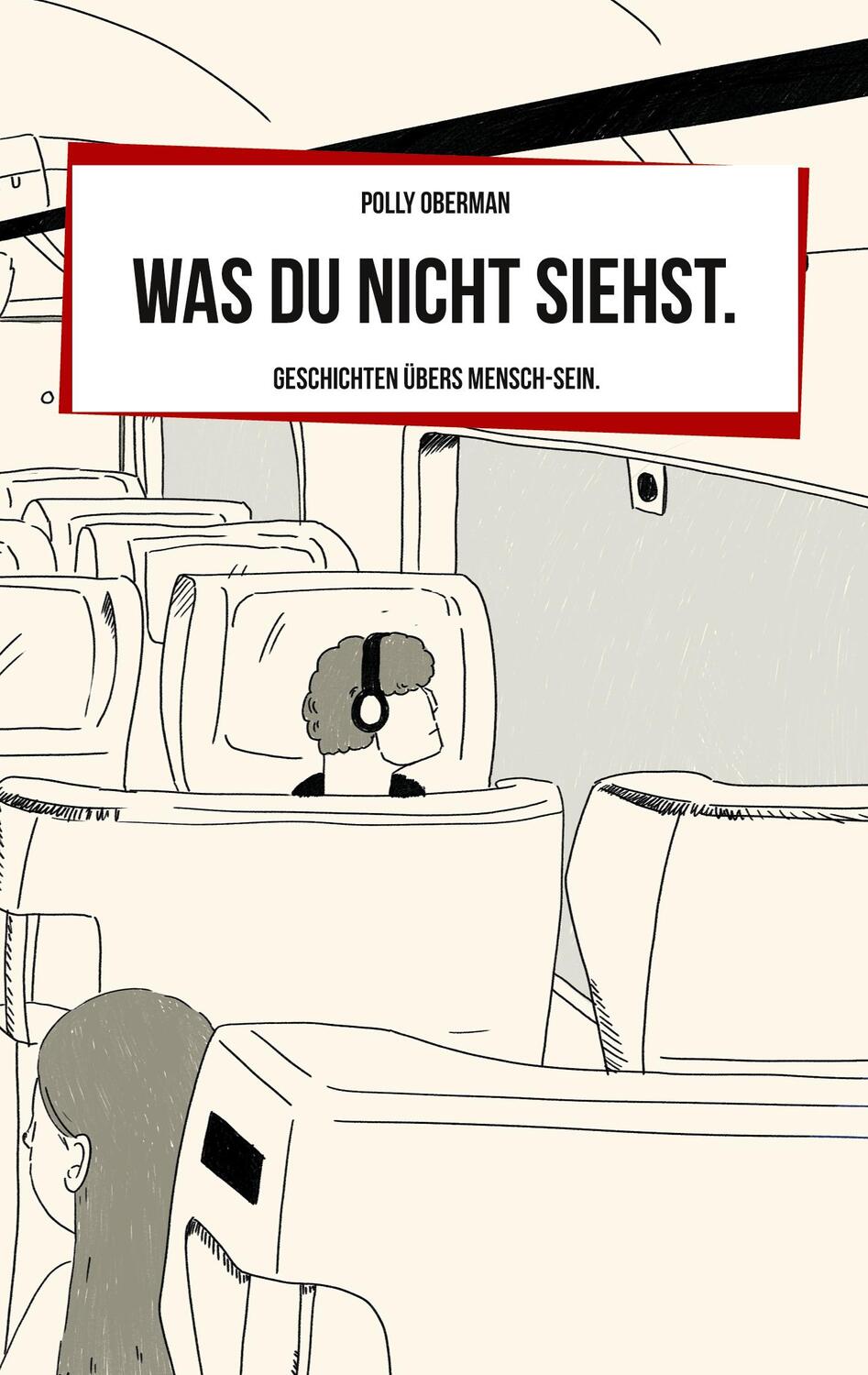 Cover: 9783757889289 | Was du nicht siehst. | Geschichten übers Mensch-Sein | Polly Oberman