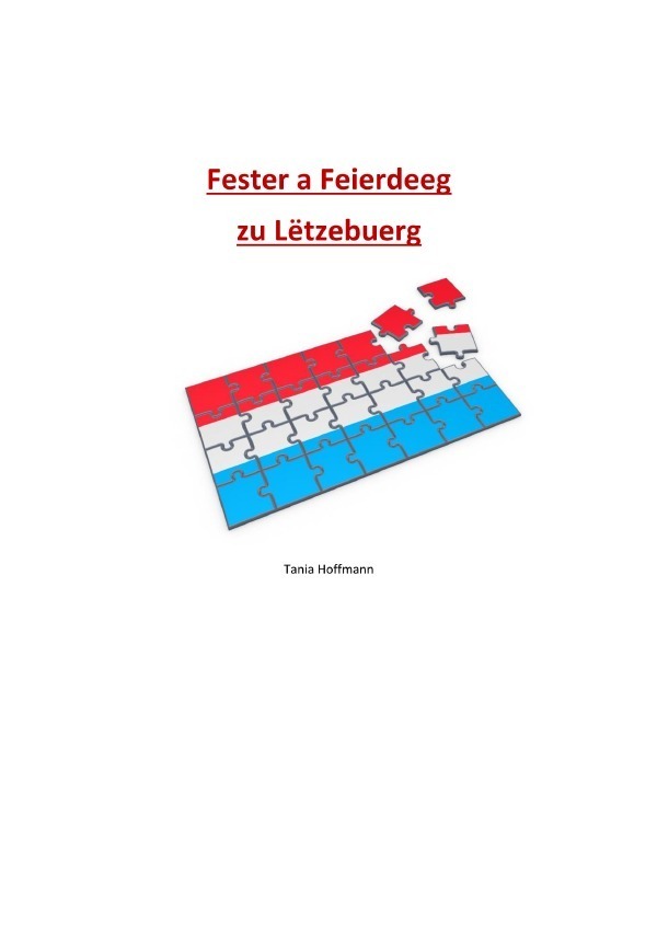 Cover: 9783756554539 | Fester a Feierdeeg zu Lëtzebuerg | Tania Hoffmann | Taschenbuch