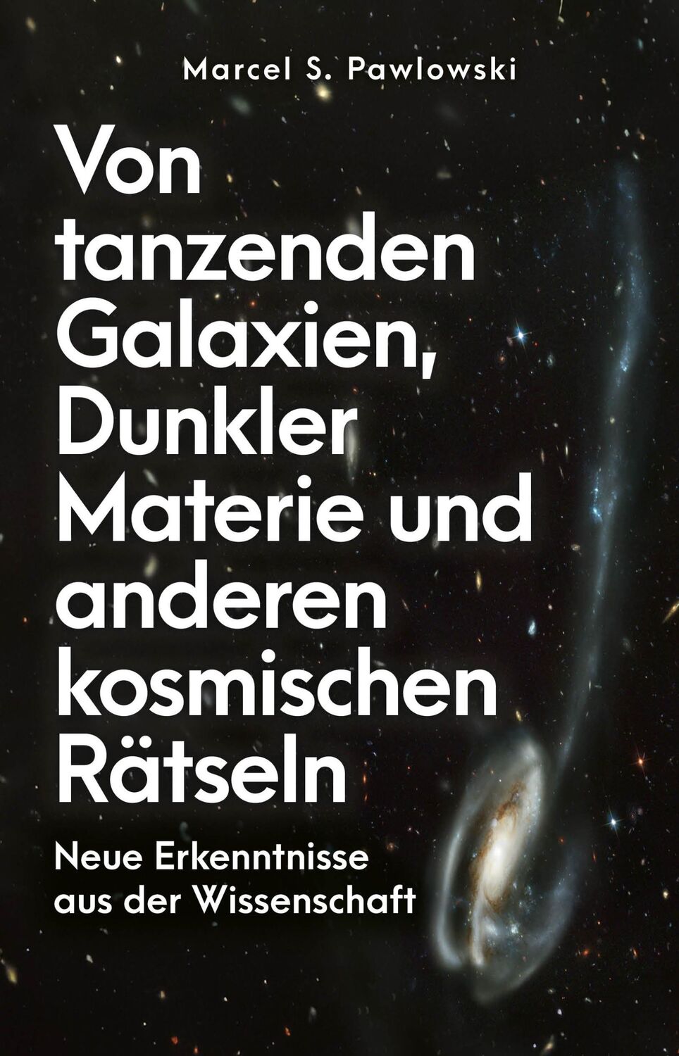 Cover: 9783959727884 | Von tanzenden Galaxien, Dunkler Materie und anderen kosmischen Rätseln