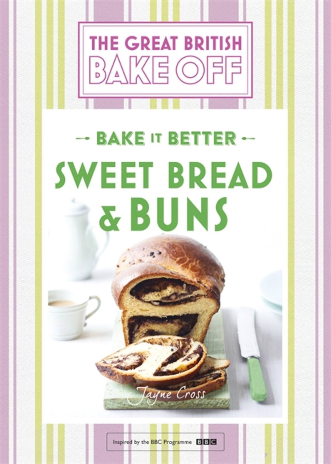 Cover: 9781473615557 | Great British Bake Off - Bake it Better (No.7): Sweet Bread &amp; Buns