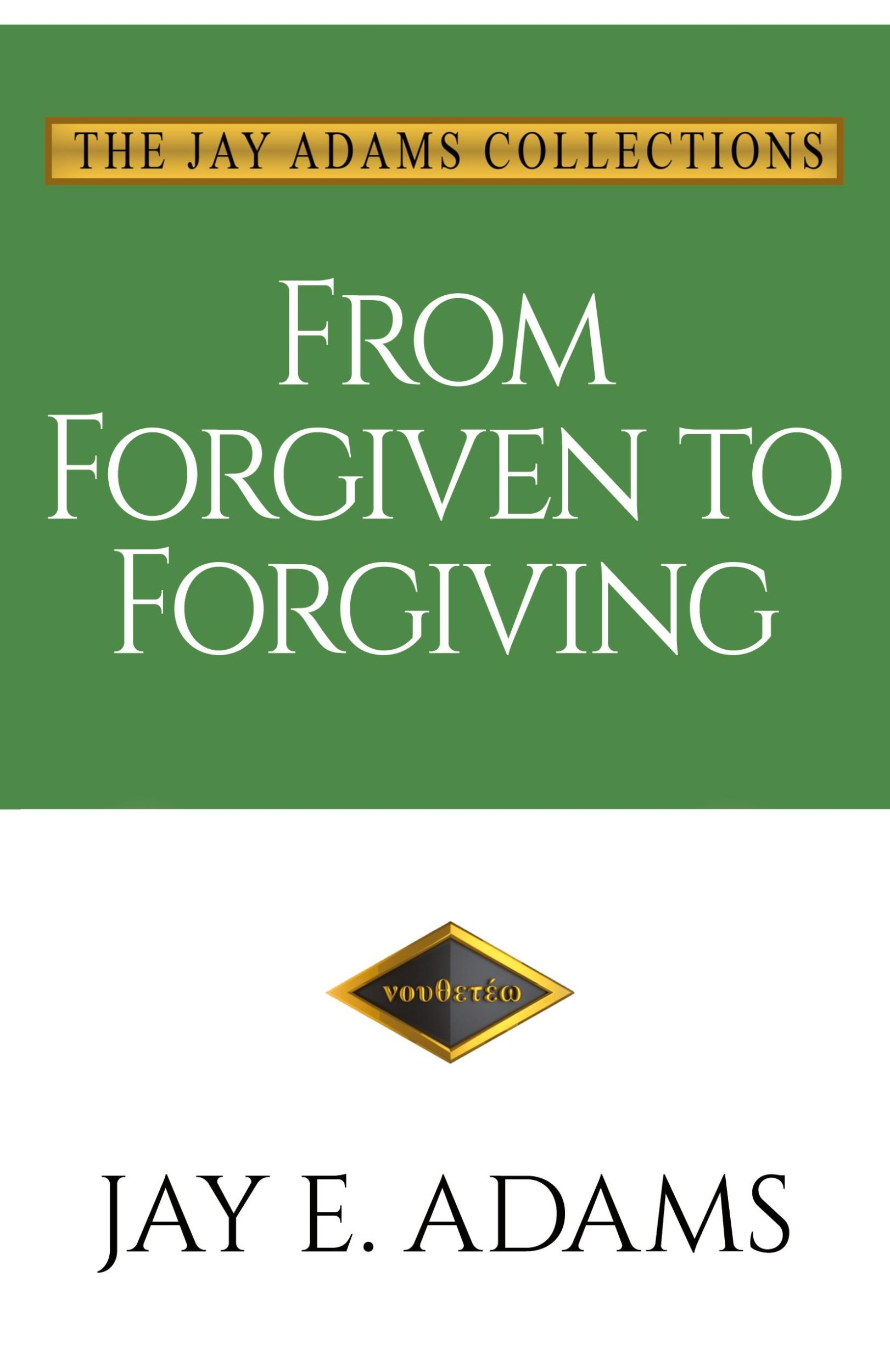 Cover: 9781949737172 | From Forgiven to Forgiving | Learning to Forgive One Another God's Way