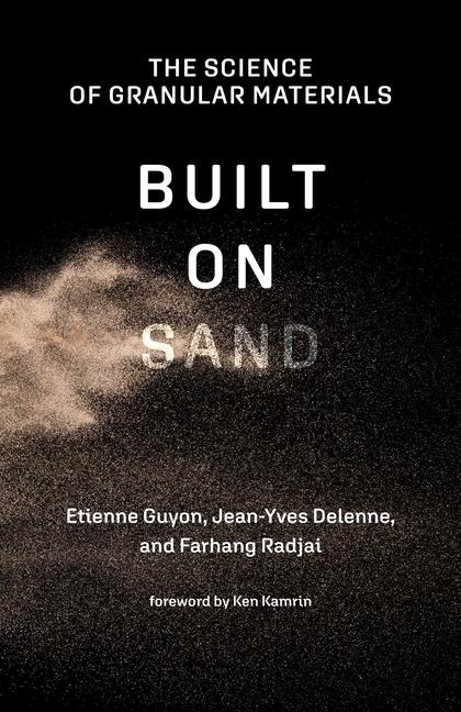 Cover: 9780262545303 | Built on Sand: The Science of Granular Materials | Guyon (u. a.)