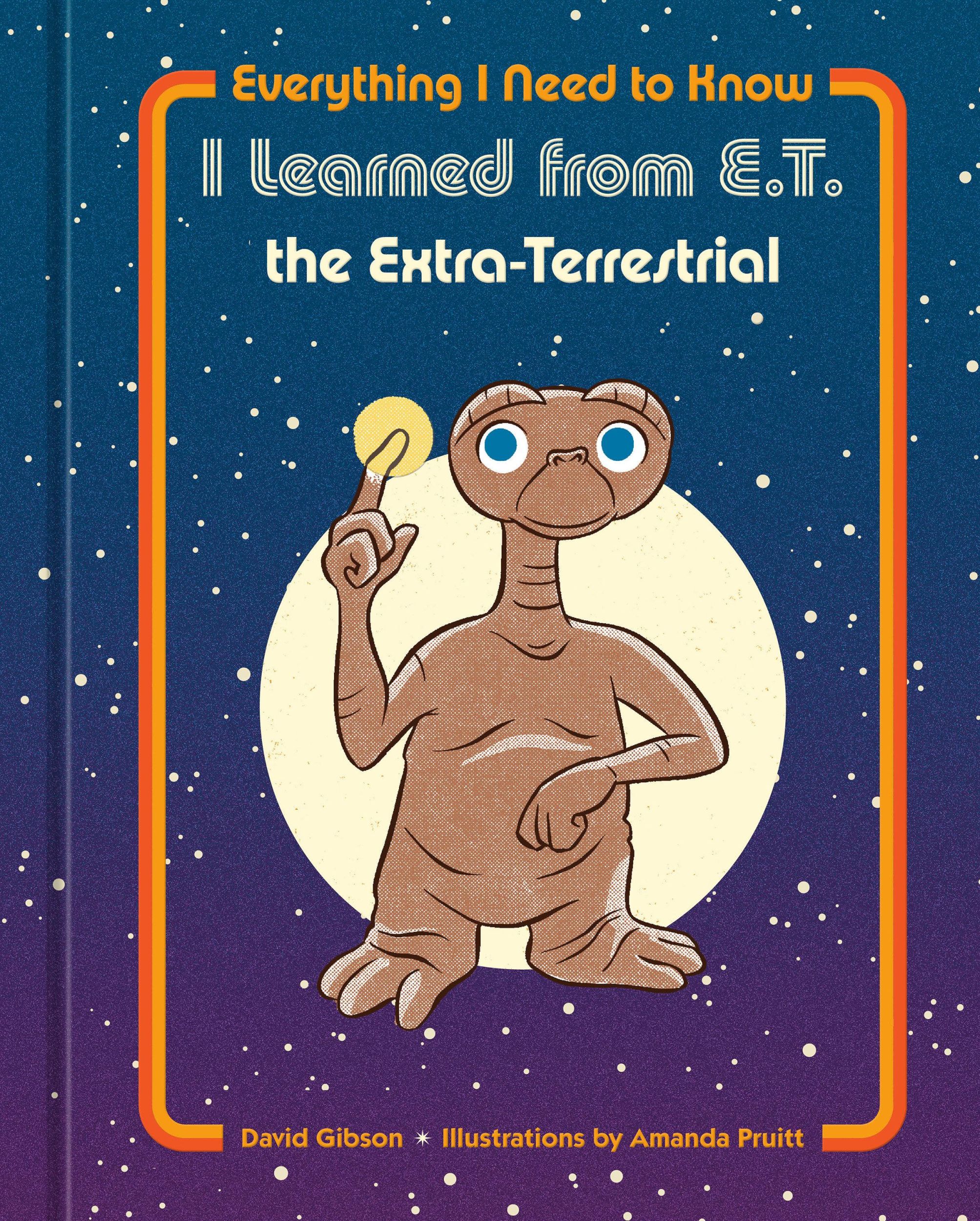 Cover: 9780593234044 | Everything I Need to Know I Learned from E.T. the Extra-Terrestrial