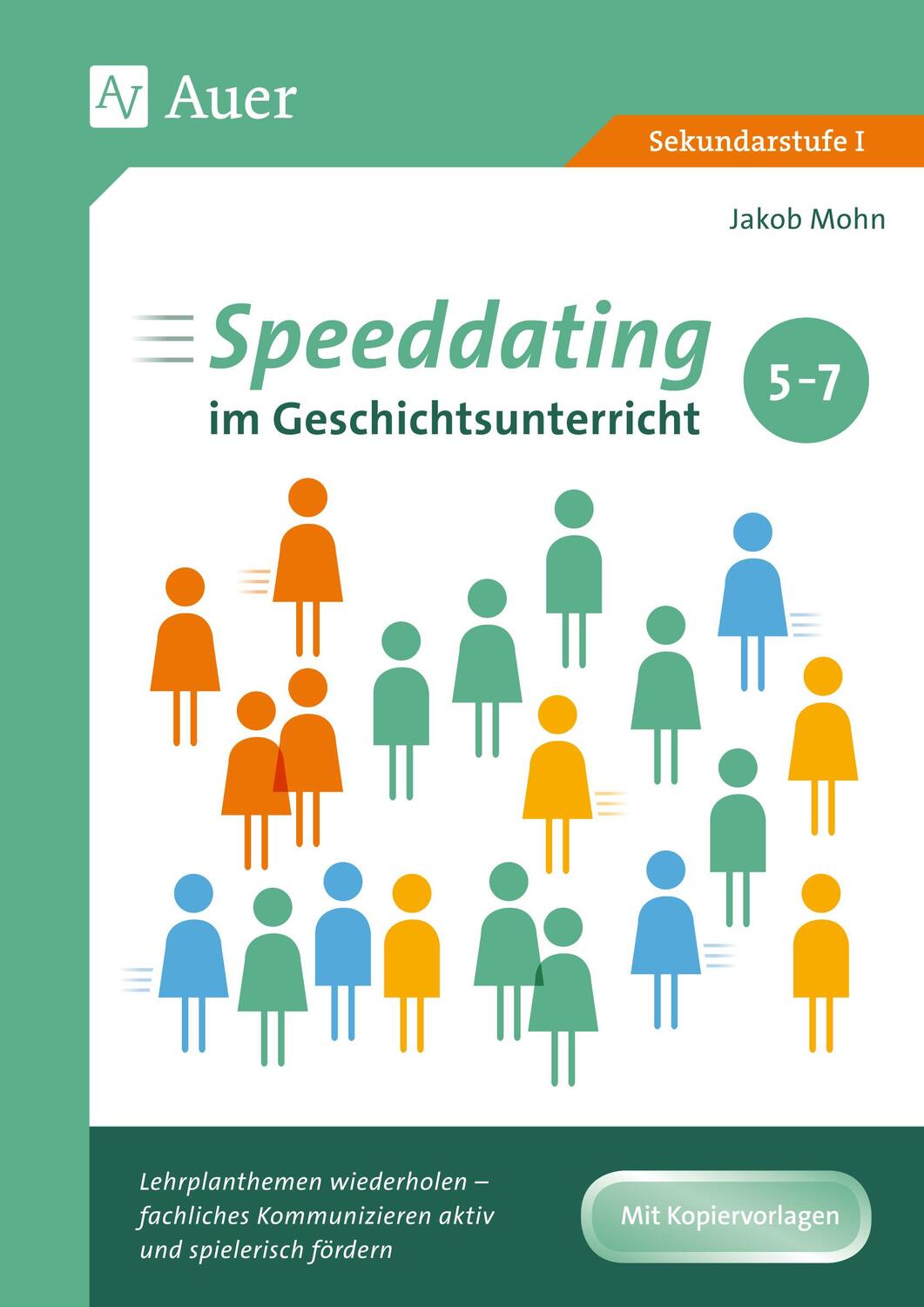 Cover: 9783403082330 | Speeddating im Geschichtsunterricht 5-7 | Jakob Mohn | Broschüre