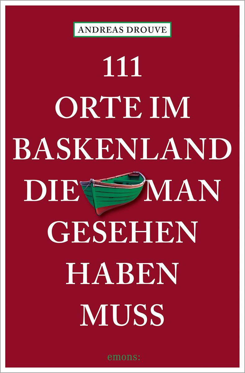 Cover: 9783740820237 | 111 Orte im Baskenland, die man gesehen haben muss | Reiseführer