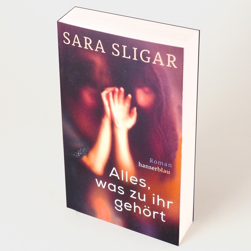 Bild: 9783446271173 | Alles, was zu ihr gehört | Roman | Sara Sligar | Taschenbuch | 432 S.