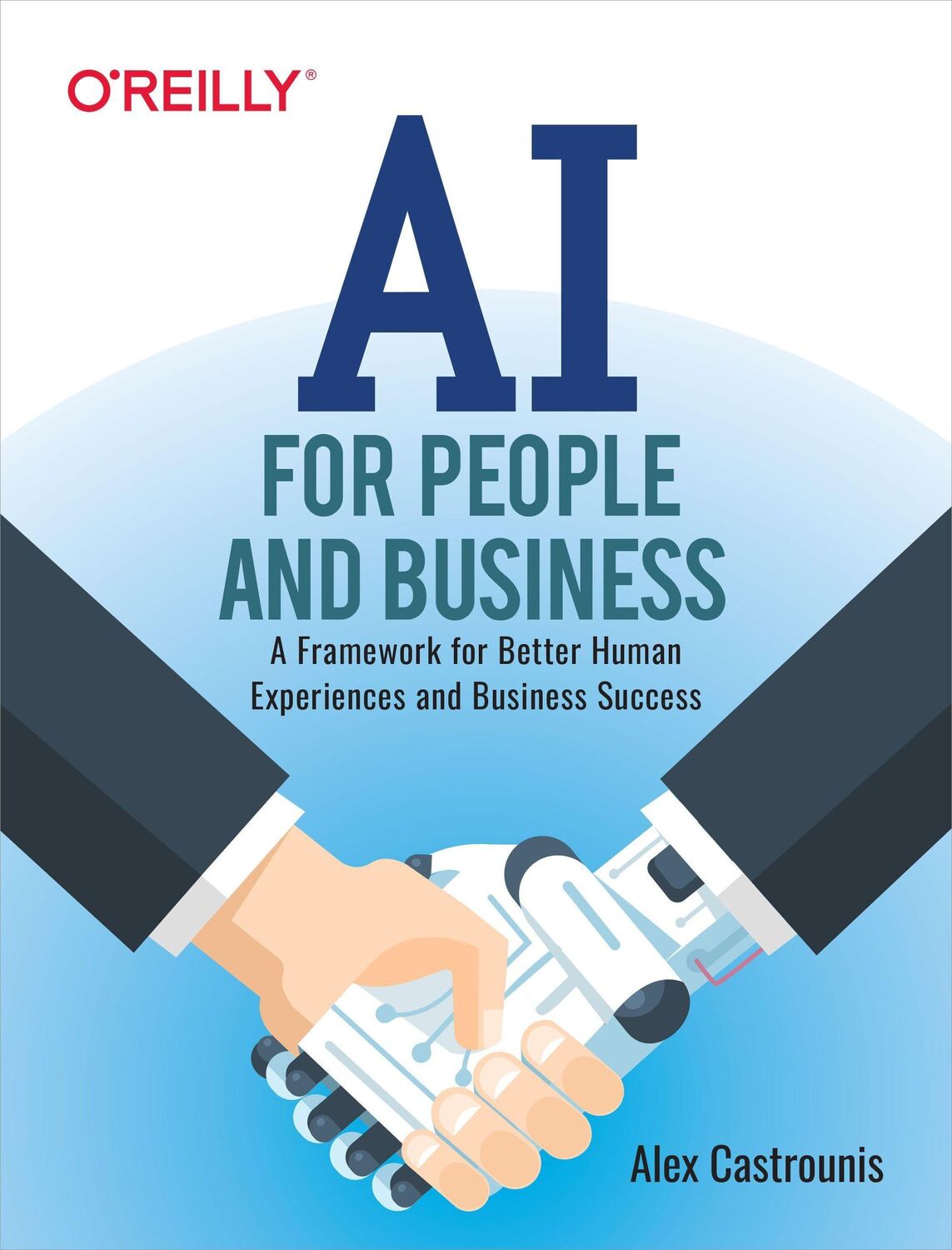 Cover: 9781492036579 | AI for People and Business | Alex Castrounis | Taschenbuch | Englisch