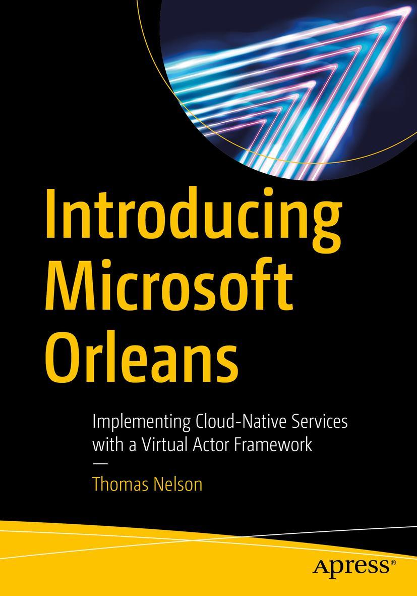 Cover: 9781484280133 | Introducing Microsoft Orleans | Thomas Nelson | Taschenbuch | xviii