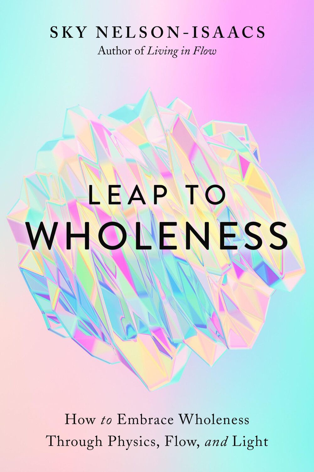 Cover: 9781623175689 | Leap to Wholeness: How the World Is Programmed to Help Us Grow,...