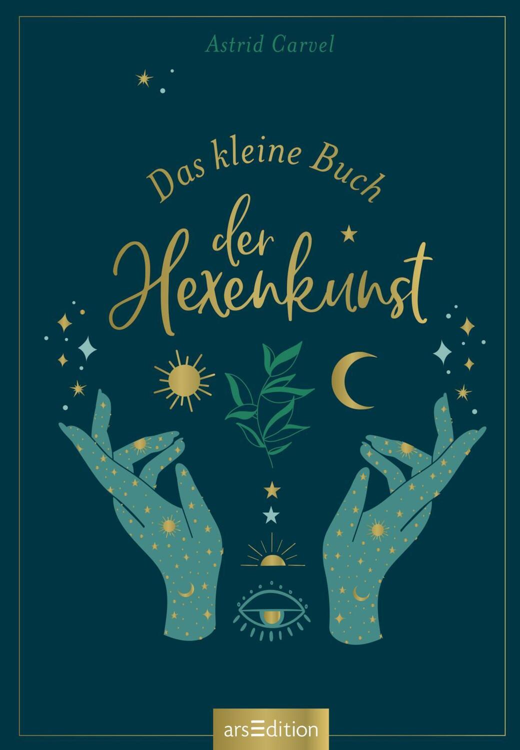 Bild: 9783845843247 | Das kleine Buch der Hexenkunst | Astrid Carvel | Buch | 160 S. | 2021