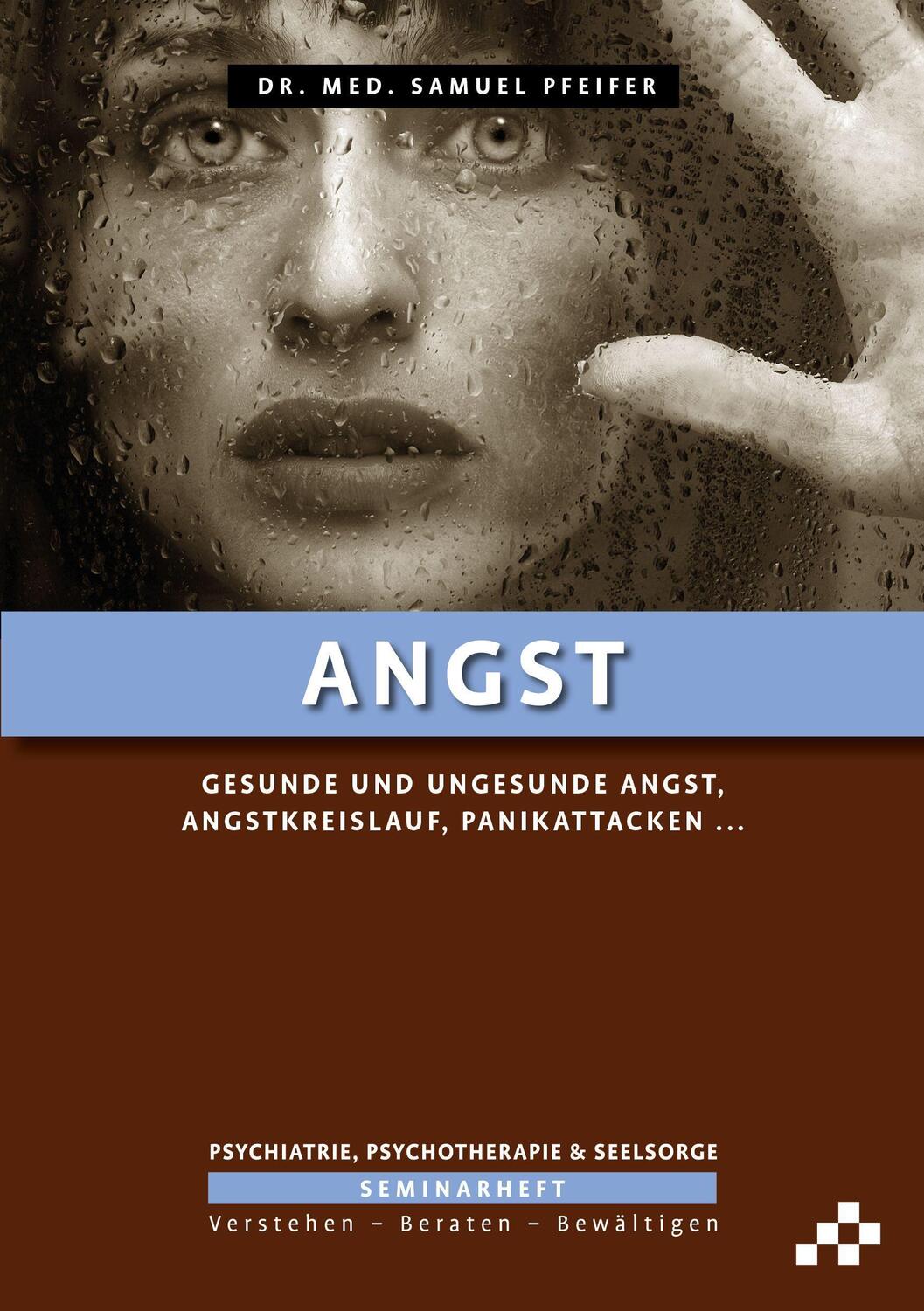 Cover: 9783906959597 | Angst | Gesunde und ungesunde Angst, Angstkreislauf, Panikattacken ...