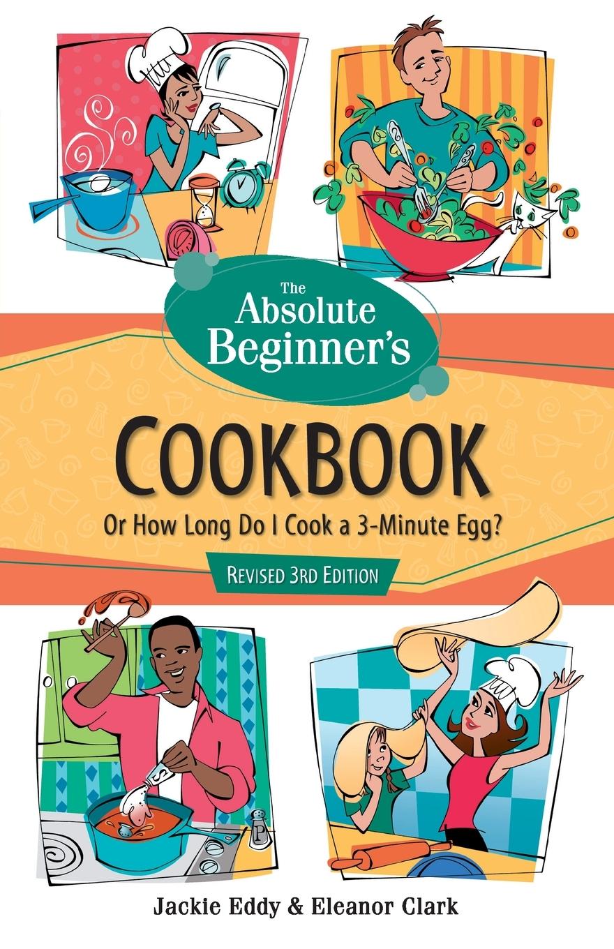 Cover: 9780761535461 | The Absolute Beginner's Cookbook, Revised 3rd Edition | Eddy (u. a.)