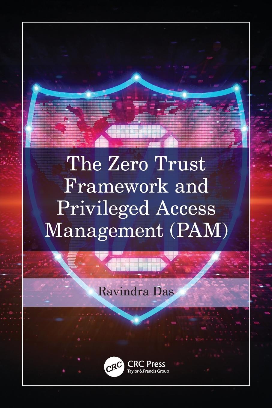 Cover: 9781032746005 | The Zero Trust Framework and Privileged Access Management (PAM) | Das