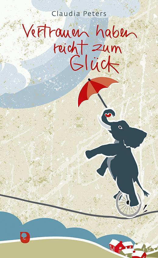 Cover: 9783869178738 | Vertrauen haben reicht zum Glück | Claudia Peters | Buch | Deutsch