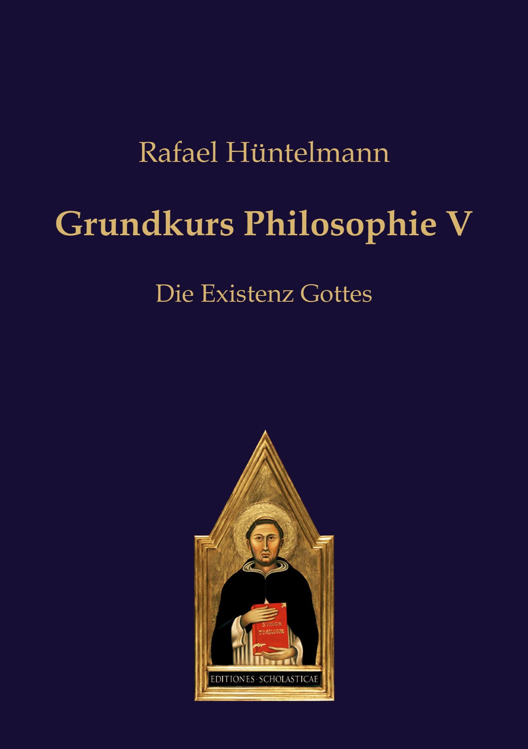 Cover: 9783868385694 | Grundkurs Philosophie V | Die Existenz Gottes | Rafael Hüntelmann