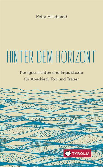 Cover: 9783702238322 | Hinter dem Horizont | Petra Hillebrand | Buch | 104 S. | Deutsch