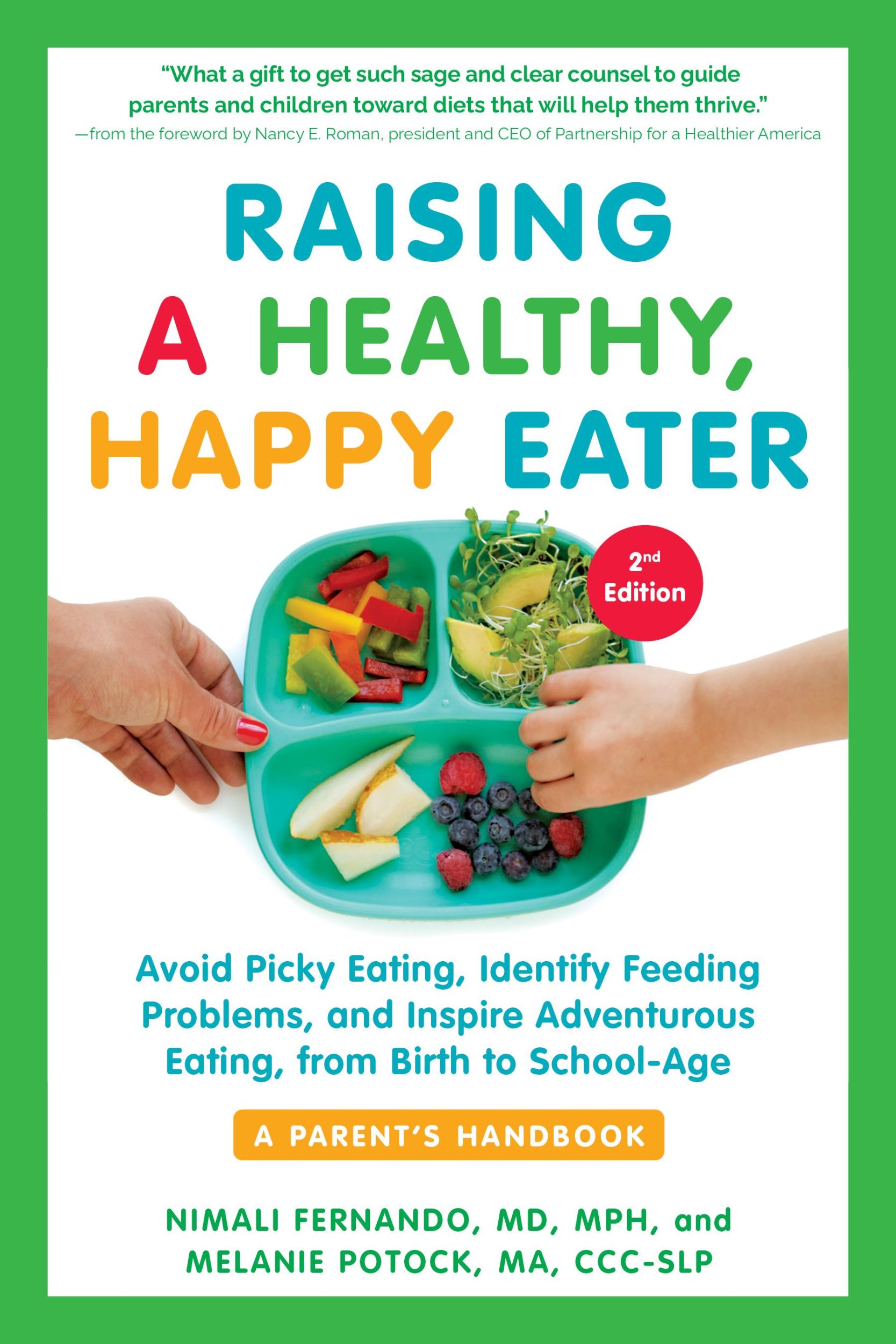 Cover: 9781615198757 | Raising a Healthy, Happy Eater: A Parent's Handbook, Second Edition