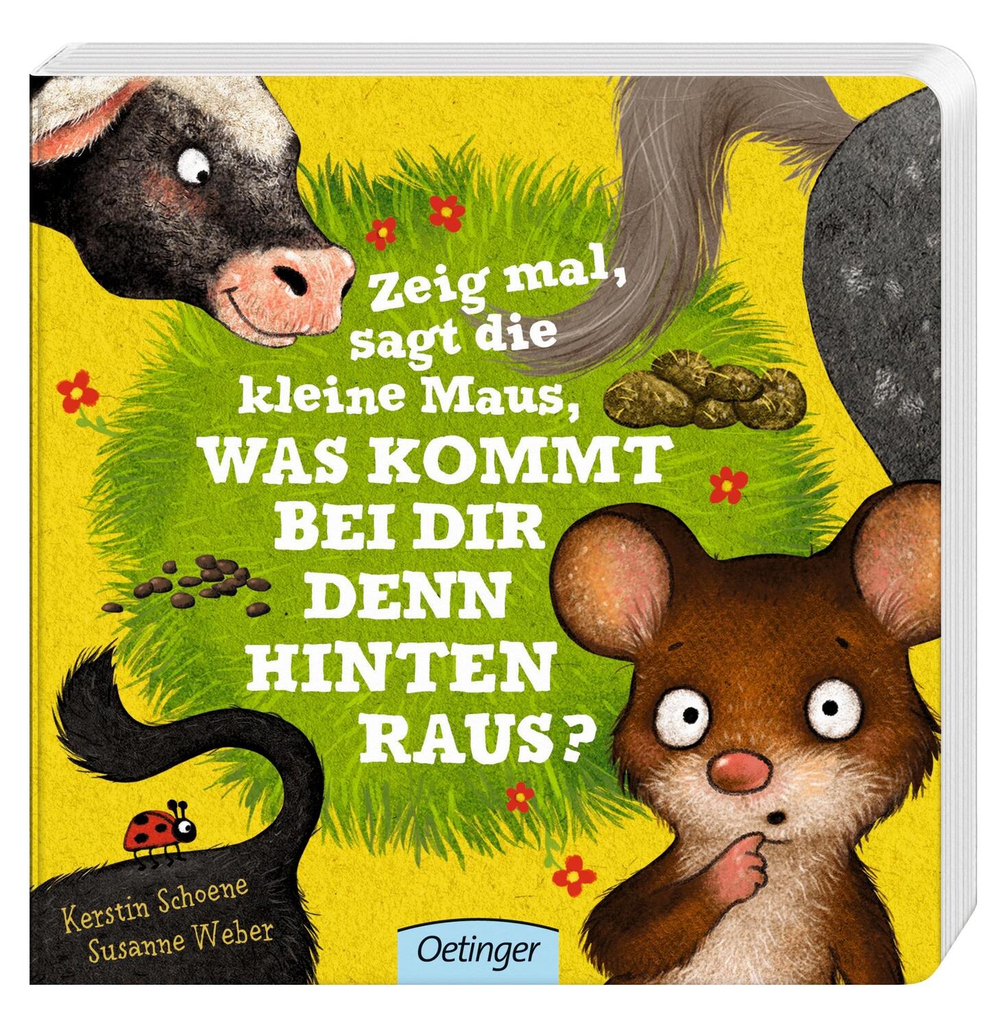 Bild: 9783789100215 | Zeig mal, sagt die kleine Maus, was kommt bei dir denn hinten raus?