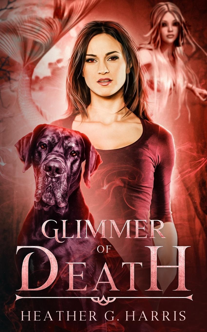 Cover: 9781915384058 | Glimmer of Death | An Urban Fantasy Novel | Heather G. Harris | Buch