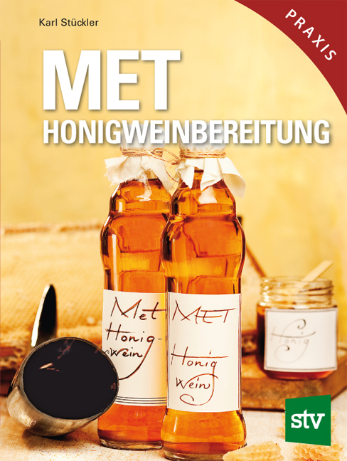 Cover: 9783702013011 | Met | Honigwein-Bereitung leicht gemacht! | Karl Stückler | Buch